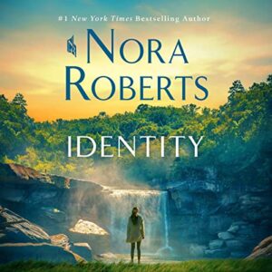 Identity: A Novel - Nora Roberts