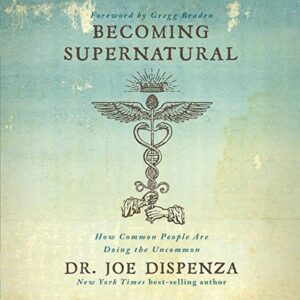 Becoming Supernatural: How Common People Are Doing the Uncommon