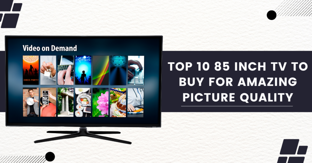 buy-the-best-85-inch-tv